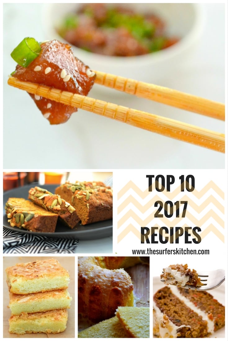 an image of five other food images including tuna poke, pumpkin bread, butter mochi, grapefruit poundcake, paleo carrot cake, and the words, "top 10 2017 recipes" by the surferskitchen.com