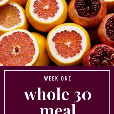 Whole 30: Week 1 Meal Planning and Preparation
